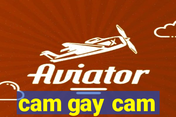 cam gay cam